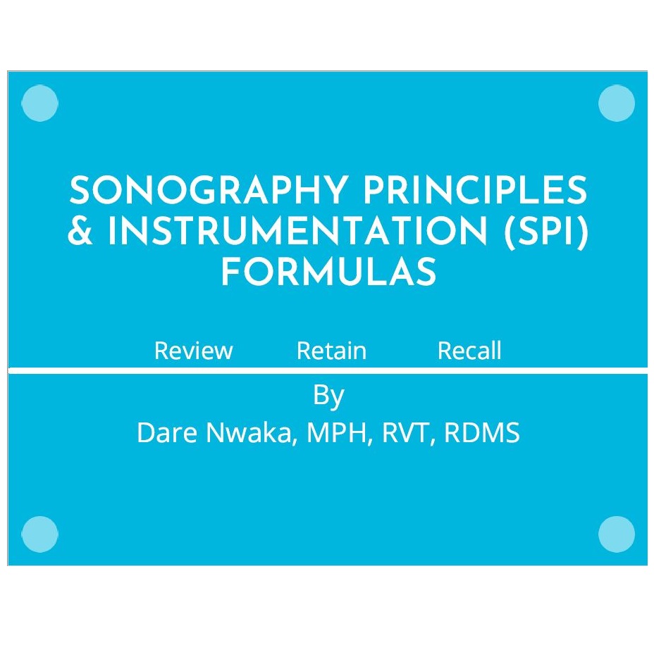 Sonography Principles & Instrumentation (SPI) Formulas